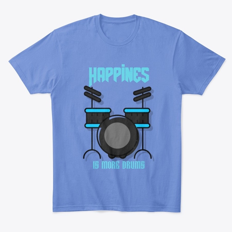 Happiness Is More Drums
