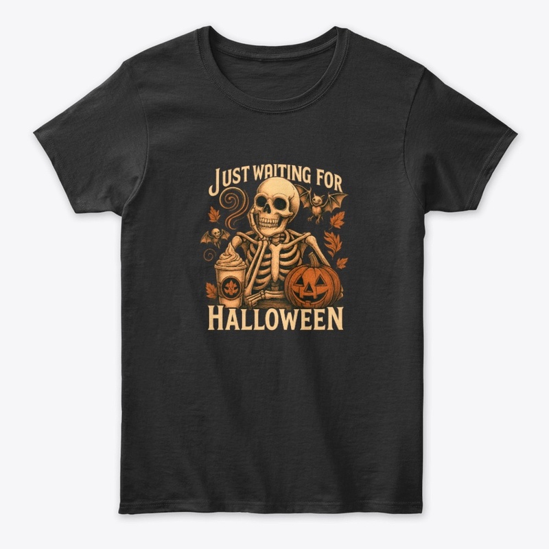 Just Waiting for Halloween Shirt