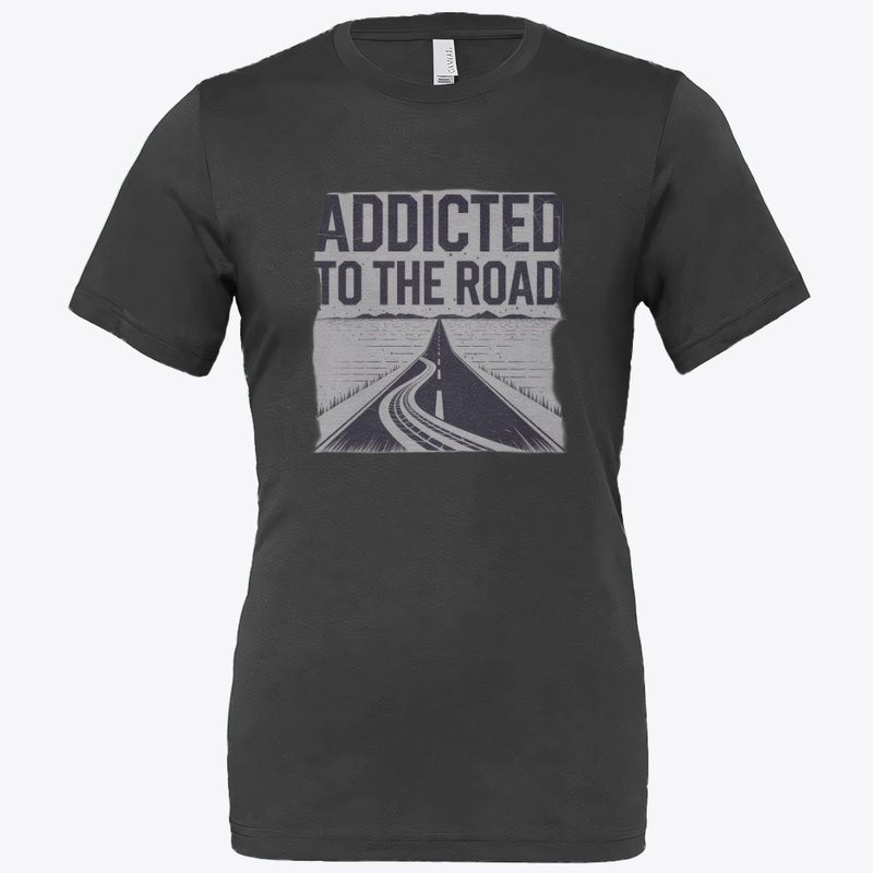 'Addicted to the road.