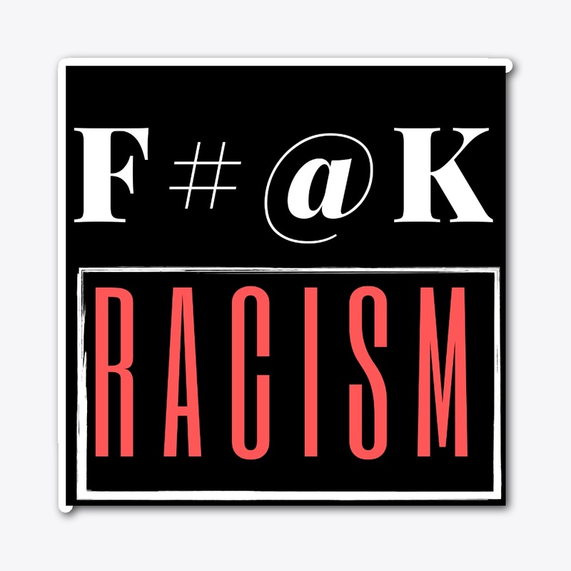 F#@k Racism