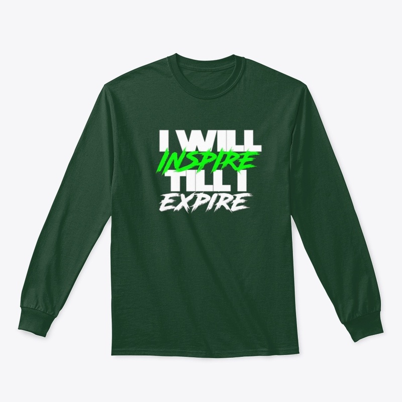 I Will Inspire Till I Expire