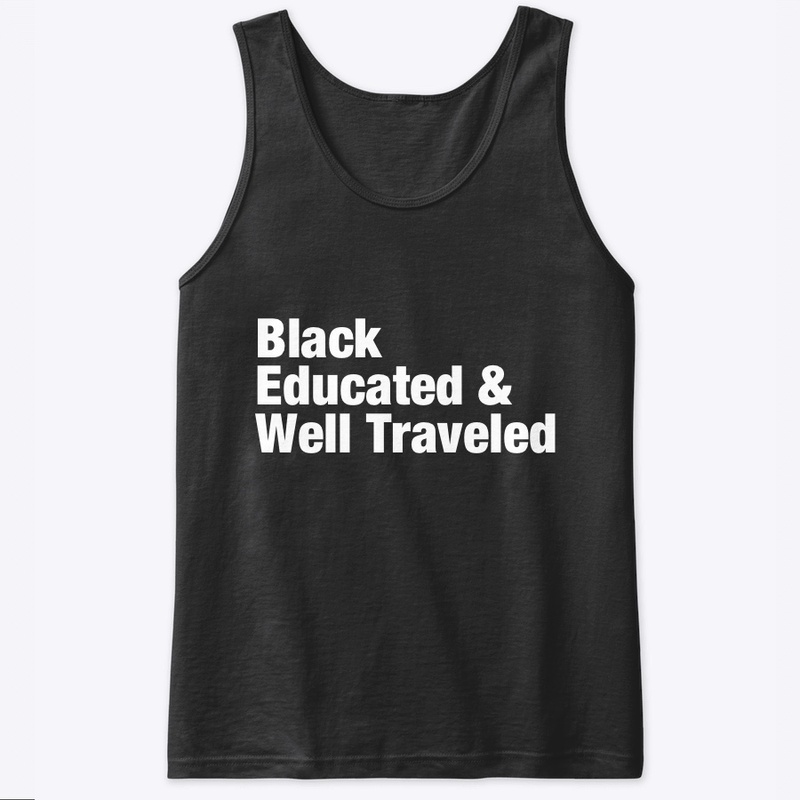 Black Educated &amp; Well Traveled