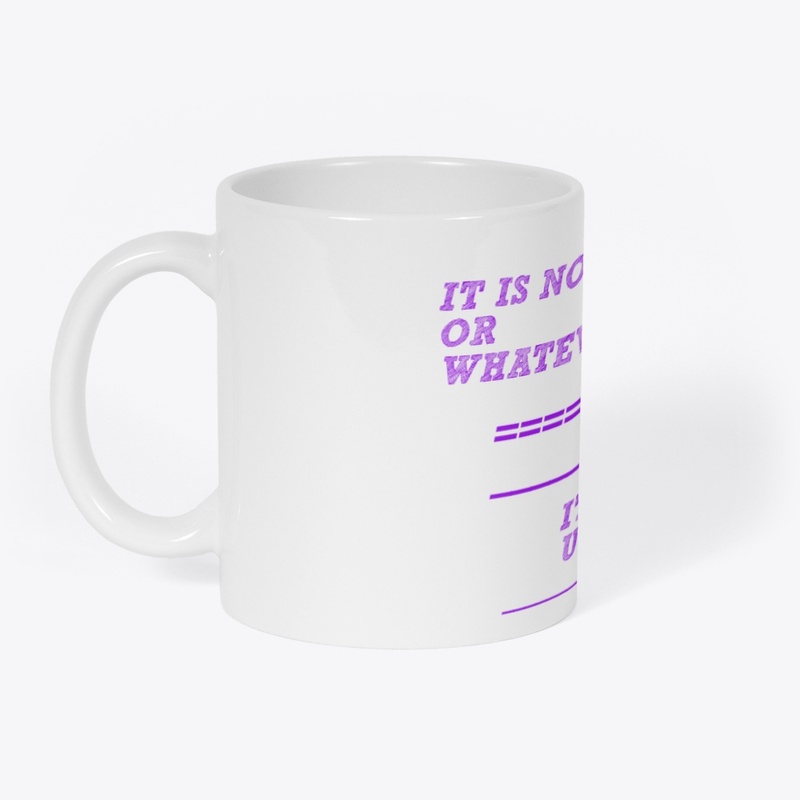 NOT OR WHATEVER!! Tee