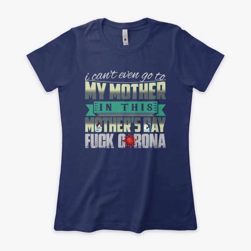Mother's Day and Corona Virus Reaction