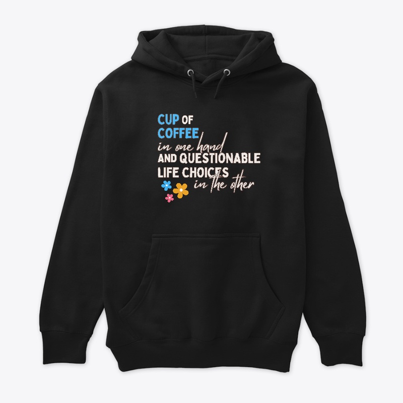 Coffee and Questionable Life Choices