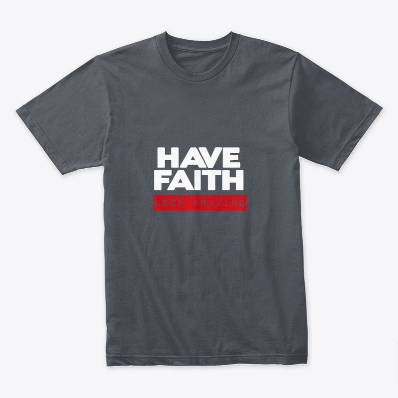HAVE FAITH Casual Line
