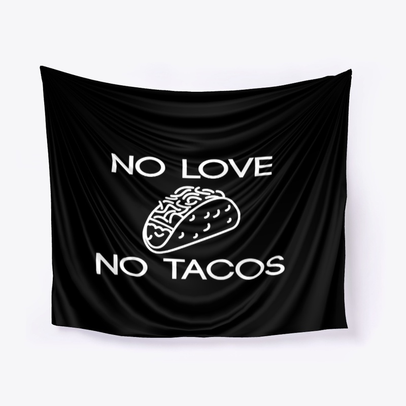 No Love No Tacos Shirt - Tacos lovers