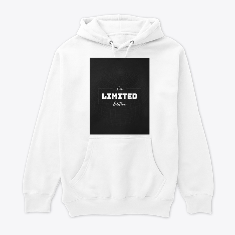 I'm a limited addition..