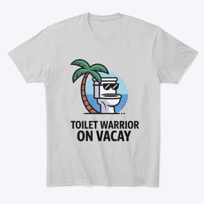 Toilet Humor Vacation Shirt