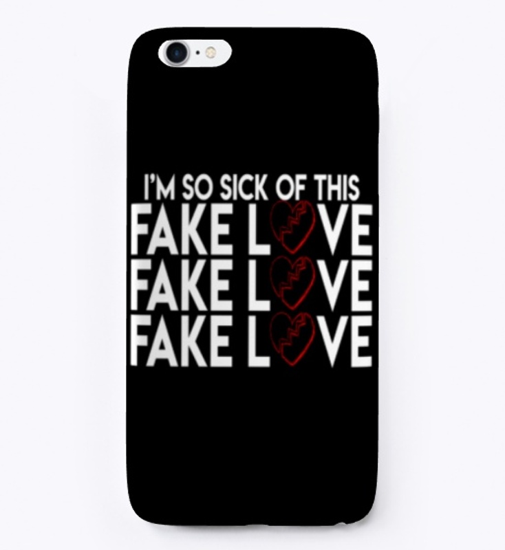 Fake Love Phone Case 