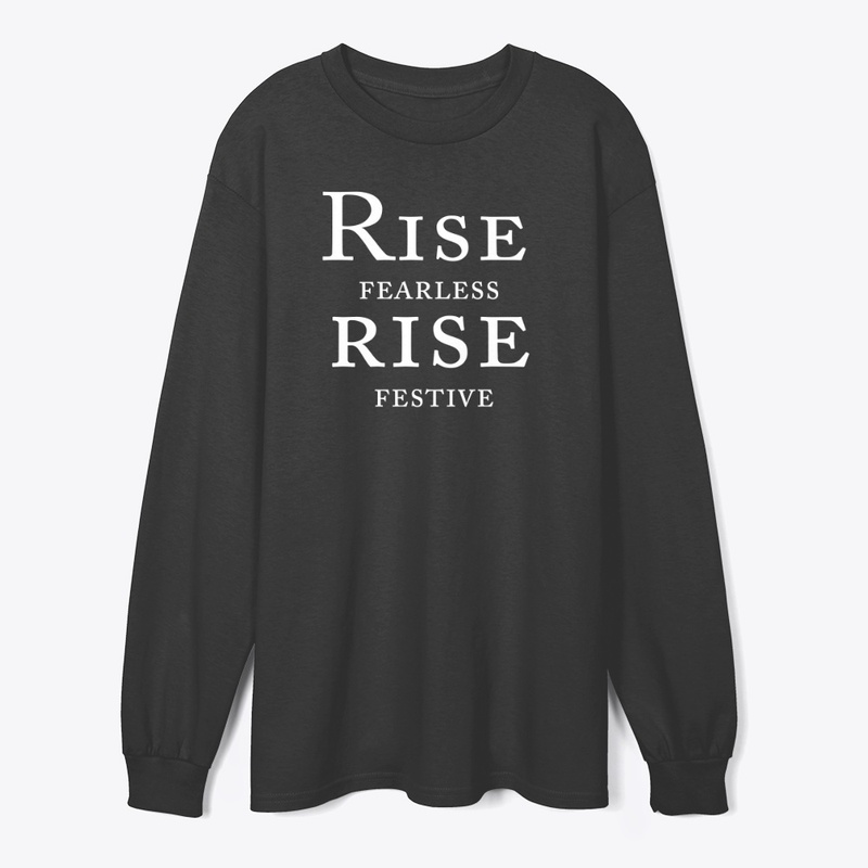 Rise Fearless, Rise Festive