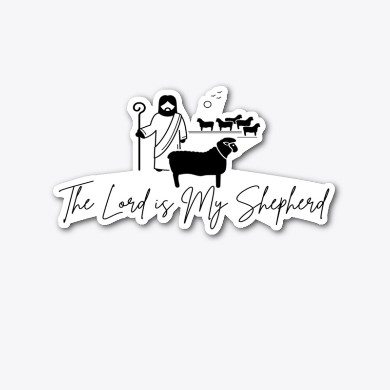 The lord is my shepherd 