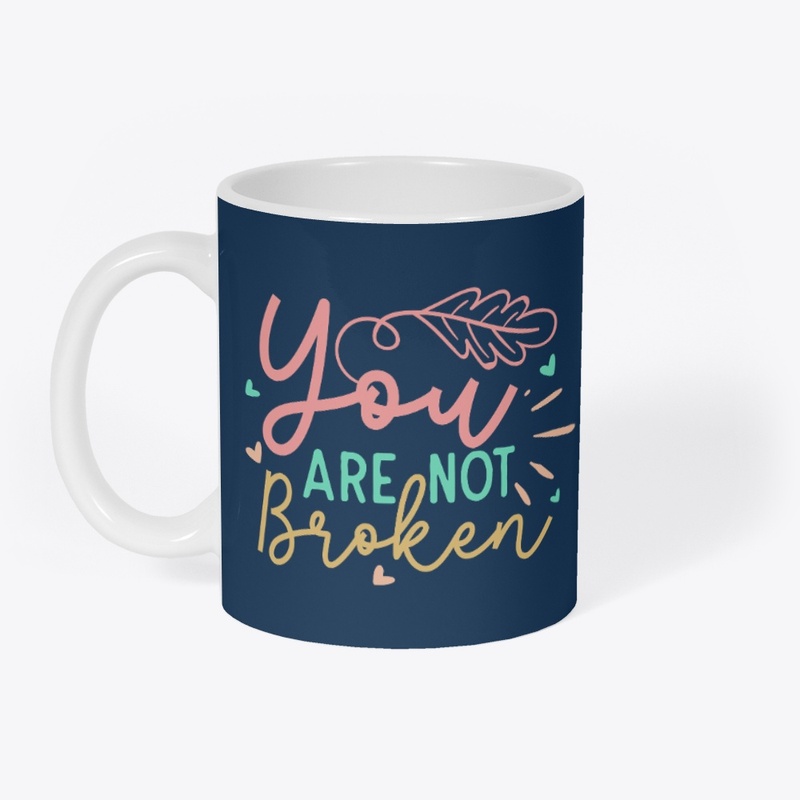 You are not Broken