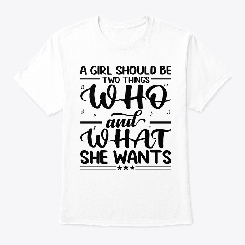 A Girl Should be who & what she wants