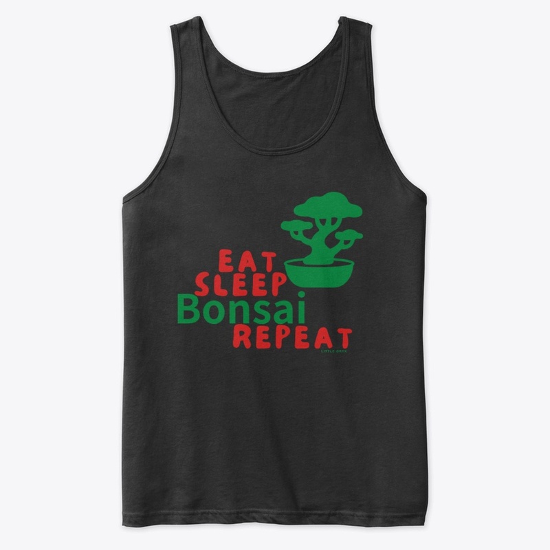 Eat Sleep Bonsai Repeat