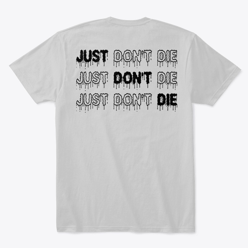 Just Don't Die