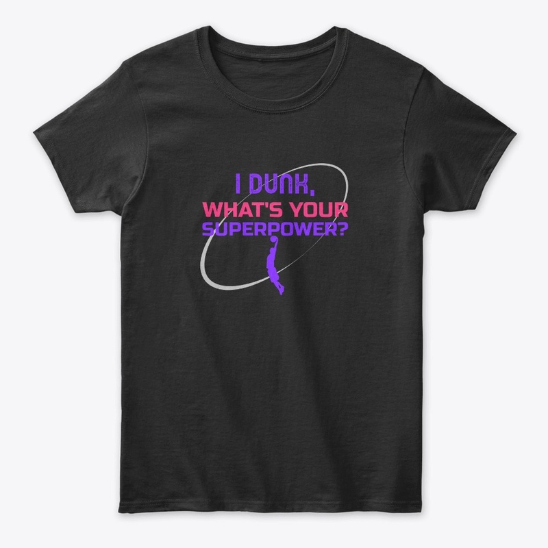 I Dunk What's your Superpower?