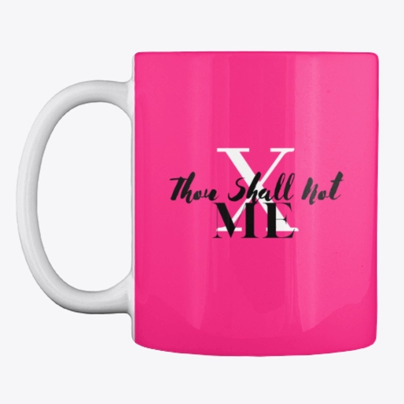 Thou Shall Not X Me