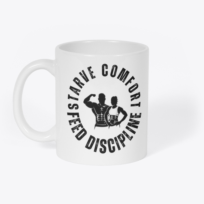 Starve Comfort, Feed Discipline 