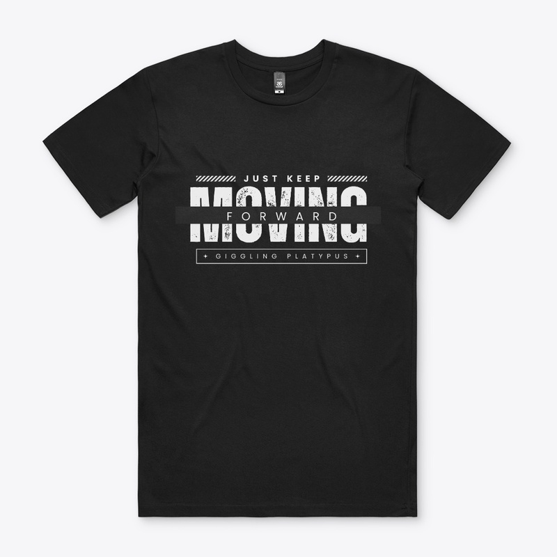 Moving forward T shirt Design