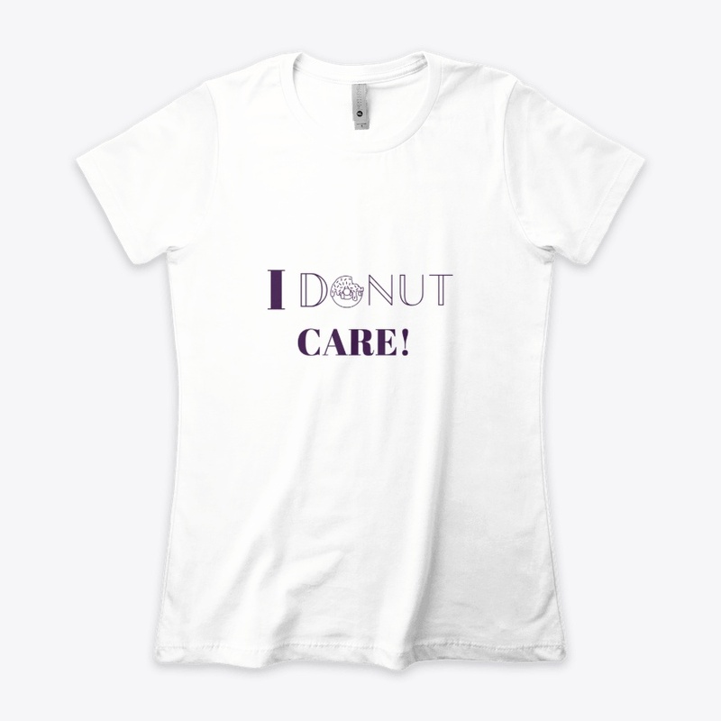 I Donut Care! 