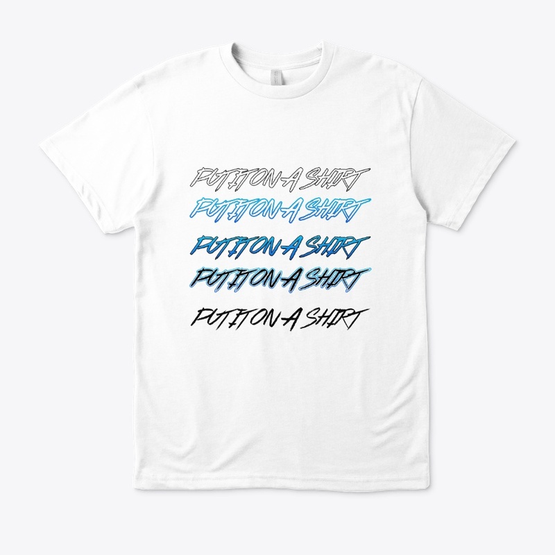 Put It On A Shirt 