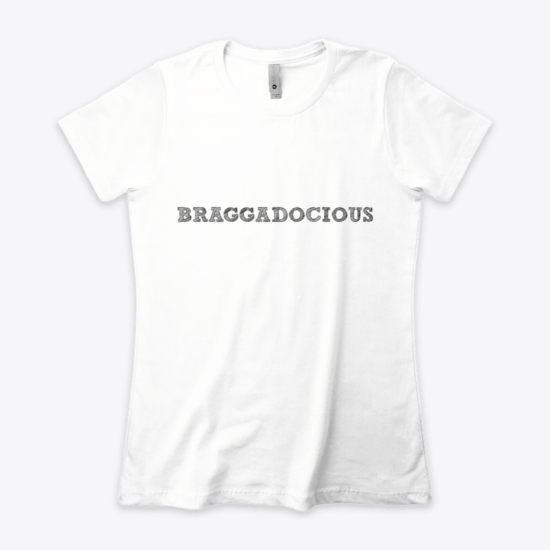 BRAGGADOCIOUS