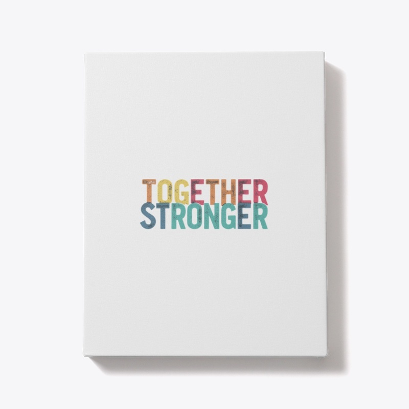 "Together Stronger"