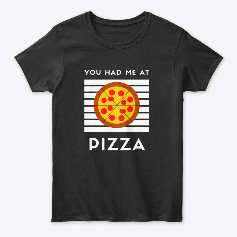 You Had Me At Pizza