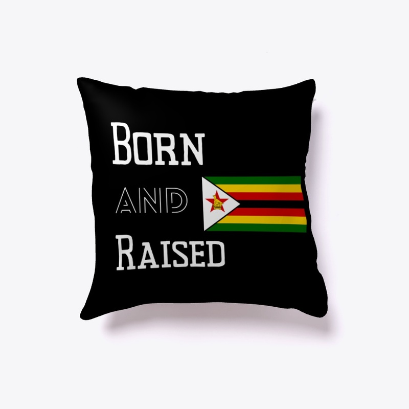 Born and raised - Zimbabwe