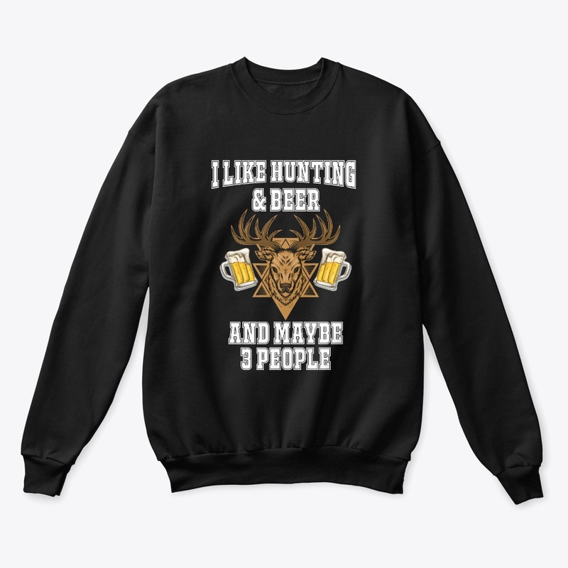 I Like Hunting and Maybe 3 People Tees