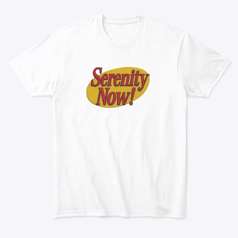 Seinfeld Serenity Now!