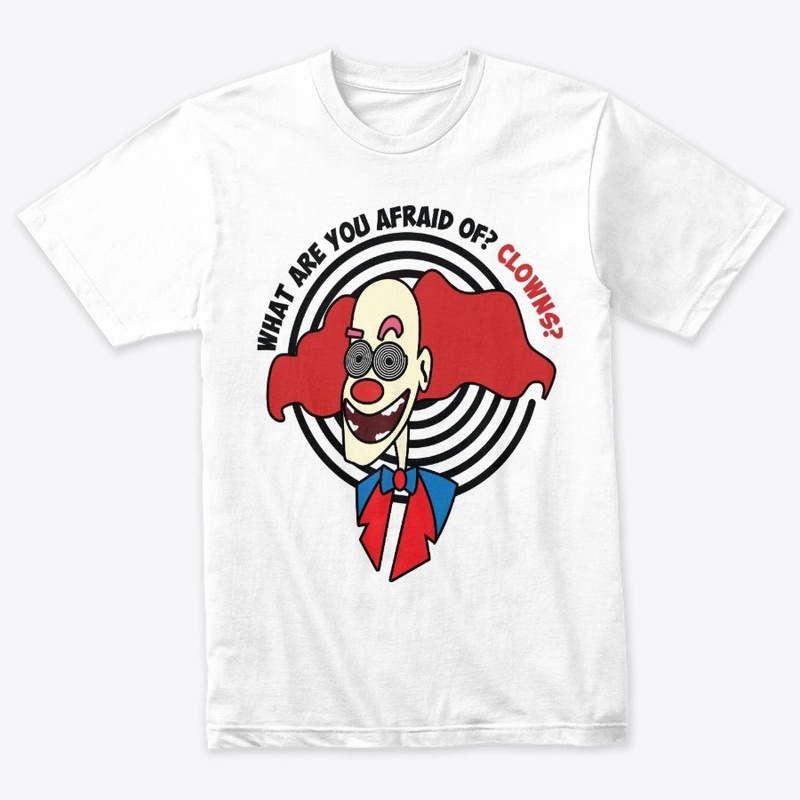 What Are You Afraid Of? Clowns?