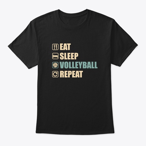 Eat Sleep Volleyball Repeat   Funny Voll Black T-Shirt Front