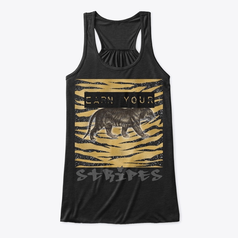EARN YOUR STRIPES