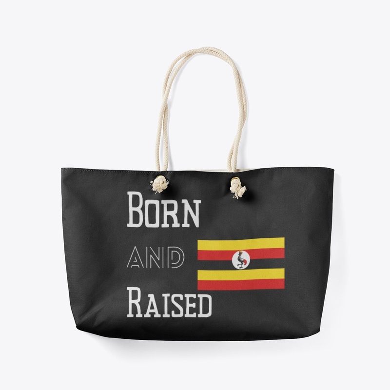Born and raised - Uganda