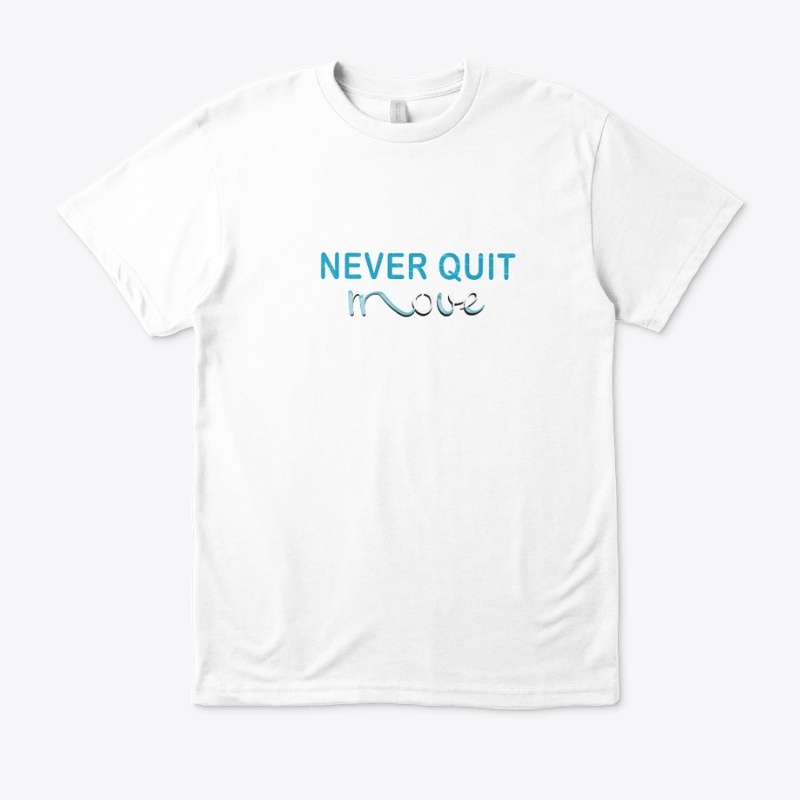 NEVER QUIT move