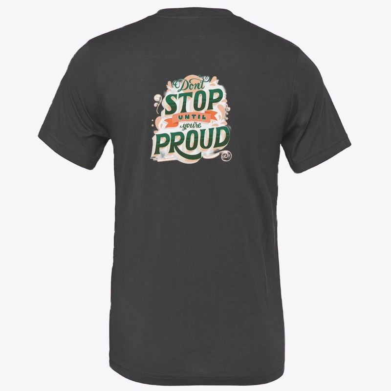Dont Stot untill youre Proud