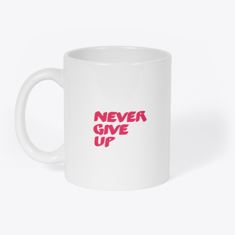 Never give up
