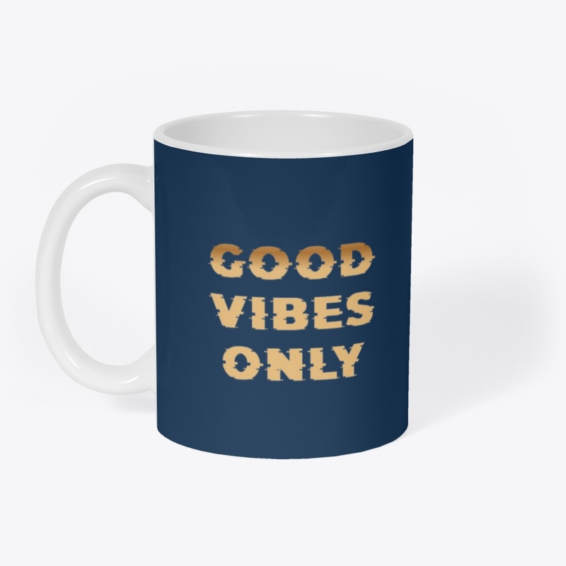 good vibes only
