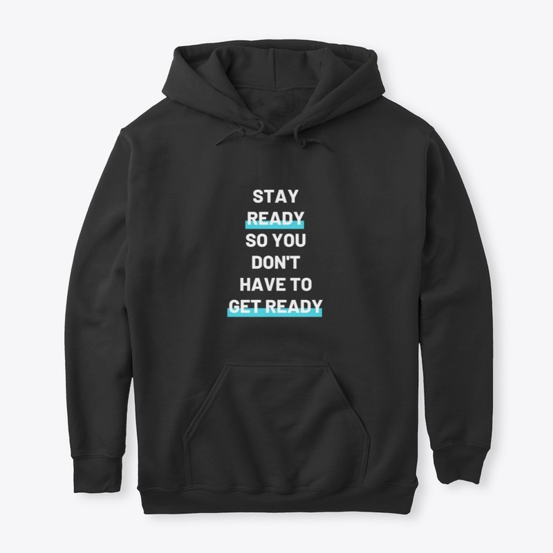 Stay Ready Design White Letters