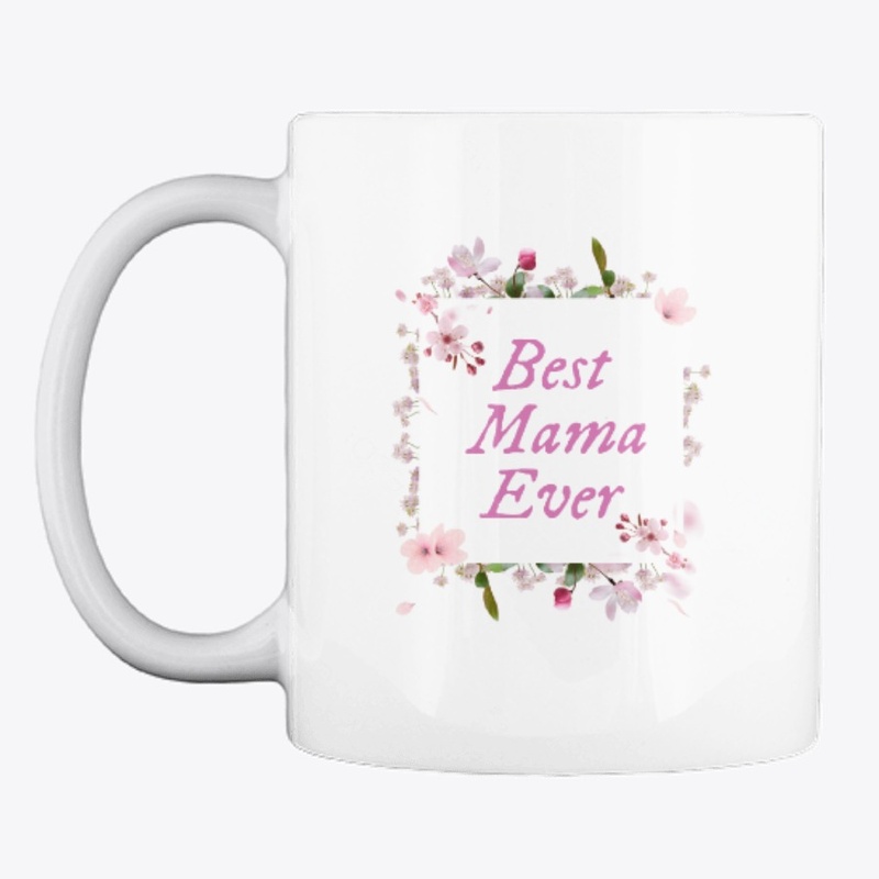 Best Mama Ever