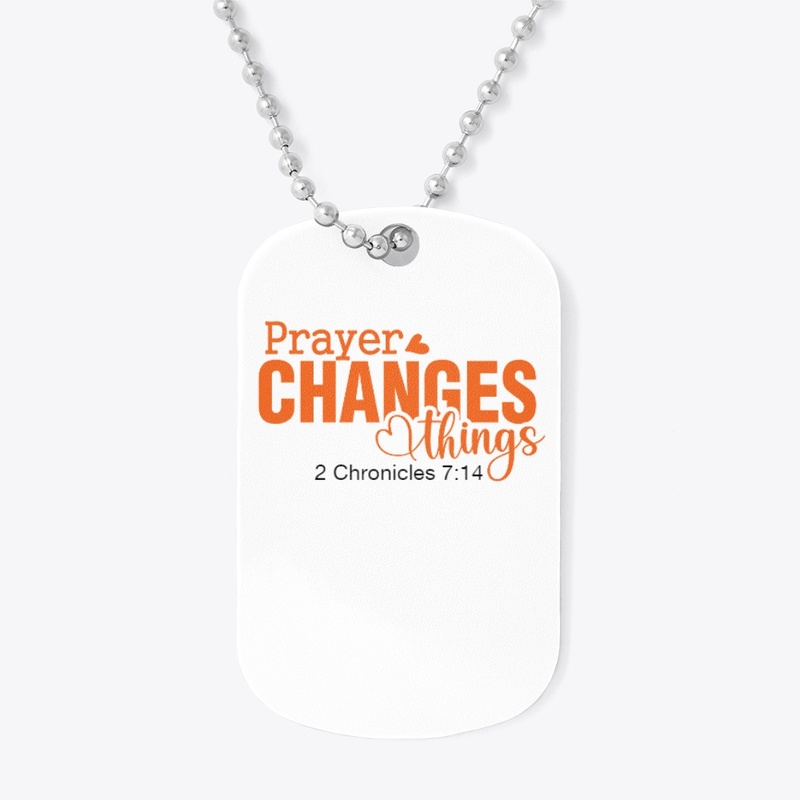 Prayer Changes Things