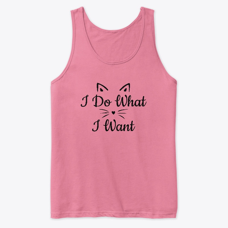 I DO WHAT I WANT - FUNNY CAT MEME