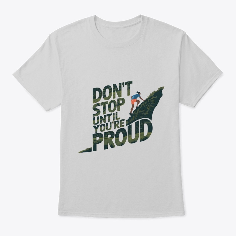 Don’t Stop Until You’re Proud – Keep Cli