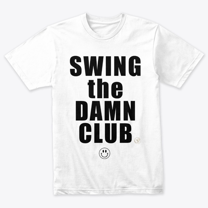 Swing the Damn Club Tee