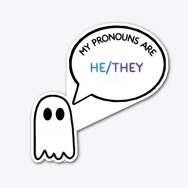 My Pronouns are HE/THEY