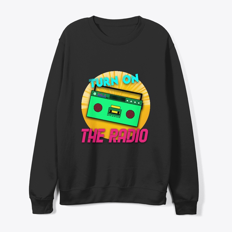 turn on the radio