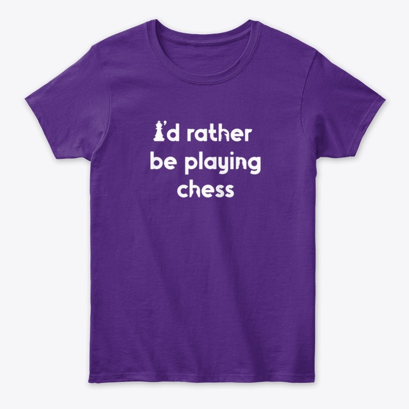 I'd Rather Be Playing Chess - Chess