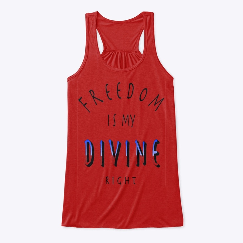 Freedom is my divine right